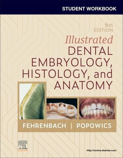 Student Workbook for Illustrated Dental Embryology, Histology and Anatomy, 6th Edition