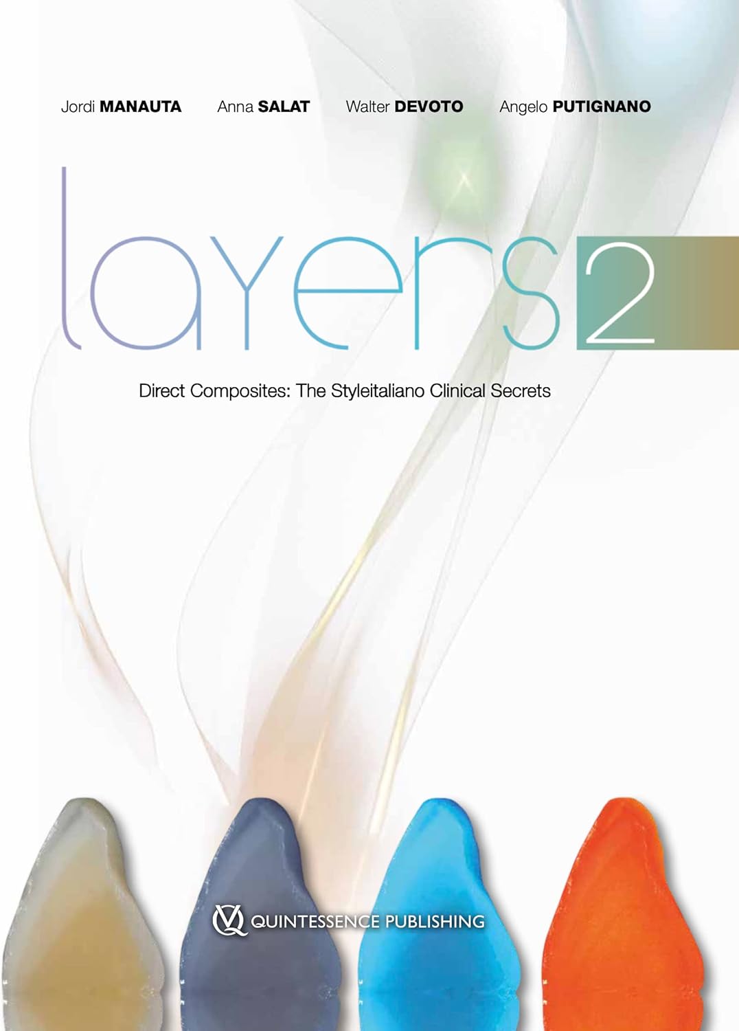 Layers 2 Direct Composites: The Styleitaliano Clinical Secrets