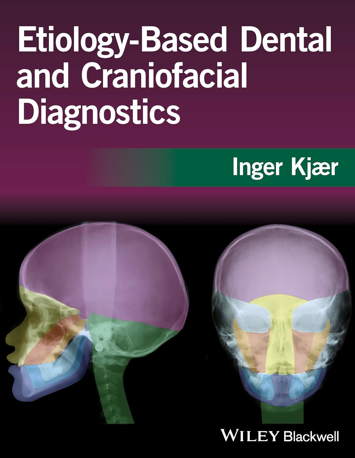 Etiology-Based Dental and Craniofacial Diagnostics 1st Edition