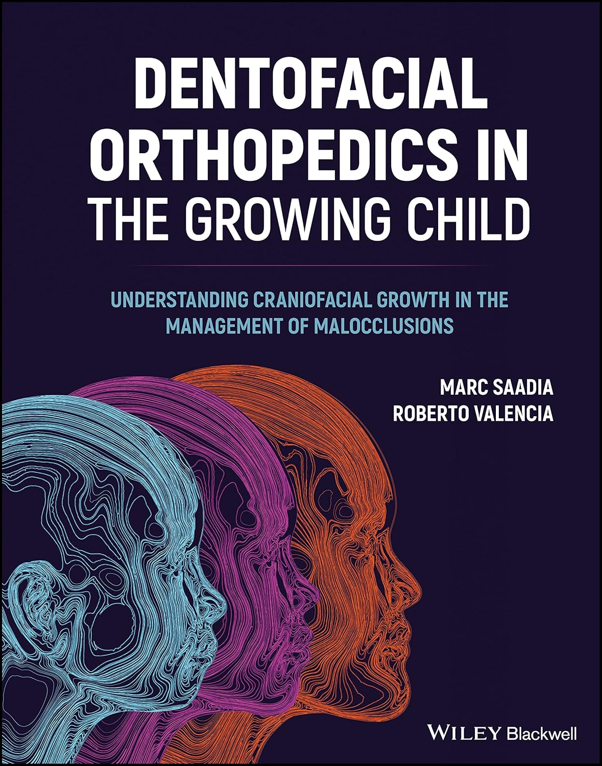 Dentofacial Orthopedics in the Growing Child: Understanding Craniofacial Growth in the Management of Malocclusions Hardcover