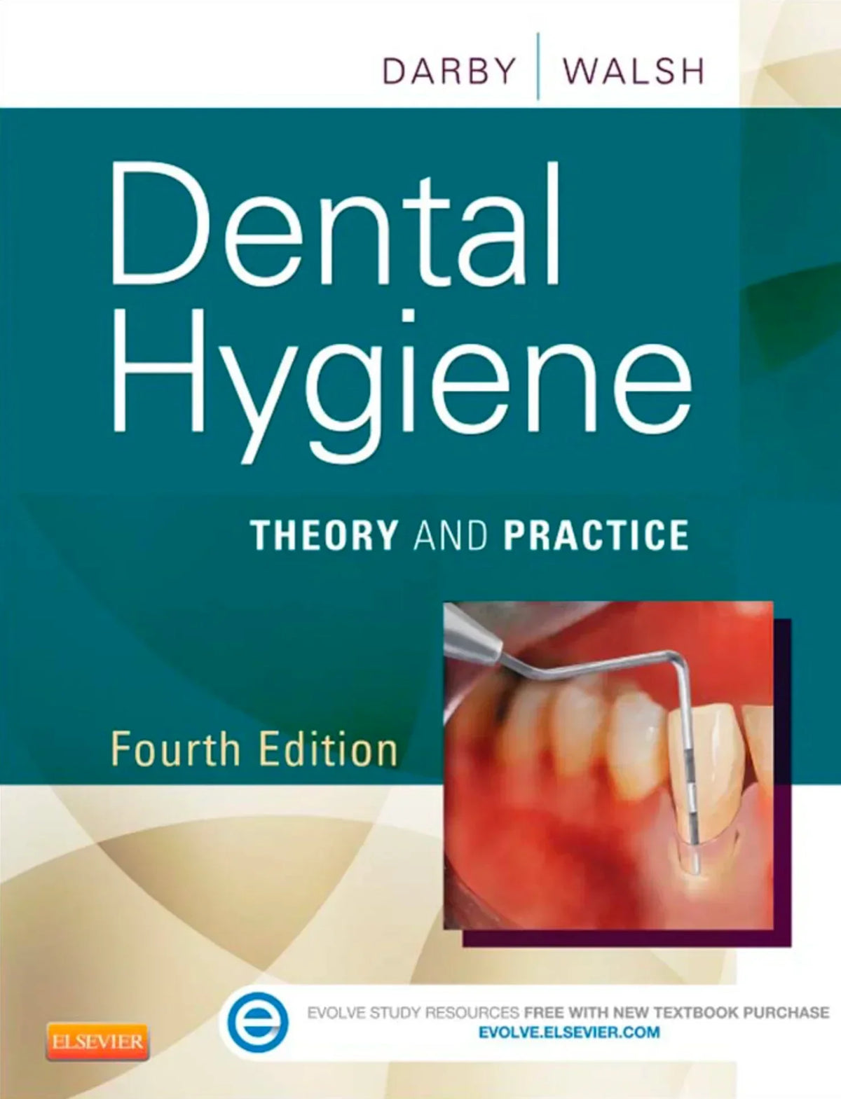 Dental Hygiene: Theory and Practice 4th Edition