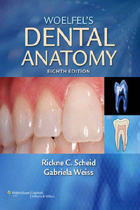 Woelfel’s Dental Anatomy, 8th Edition