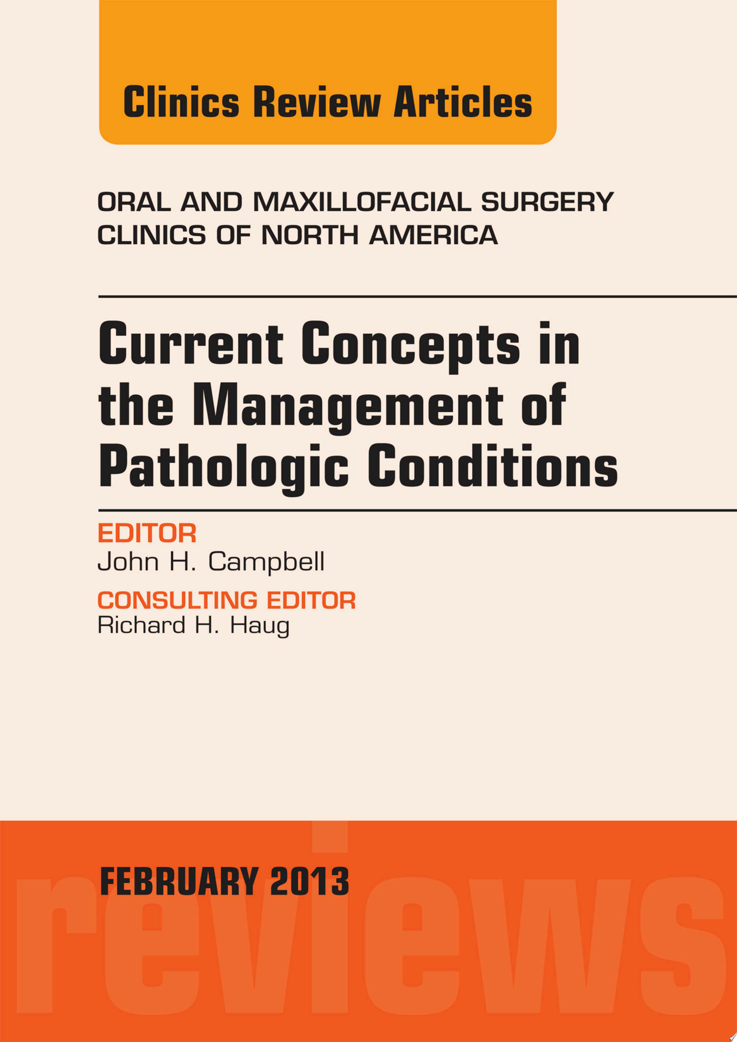 Current Concepts in the Management of Pathologic Conditions, An Issue of Oral and Maxillofacial Surgery Clinics