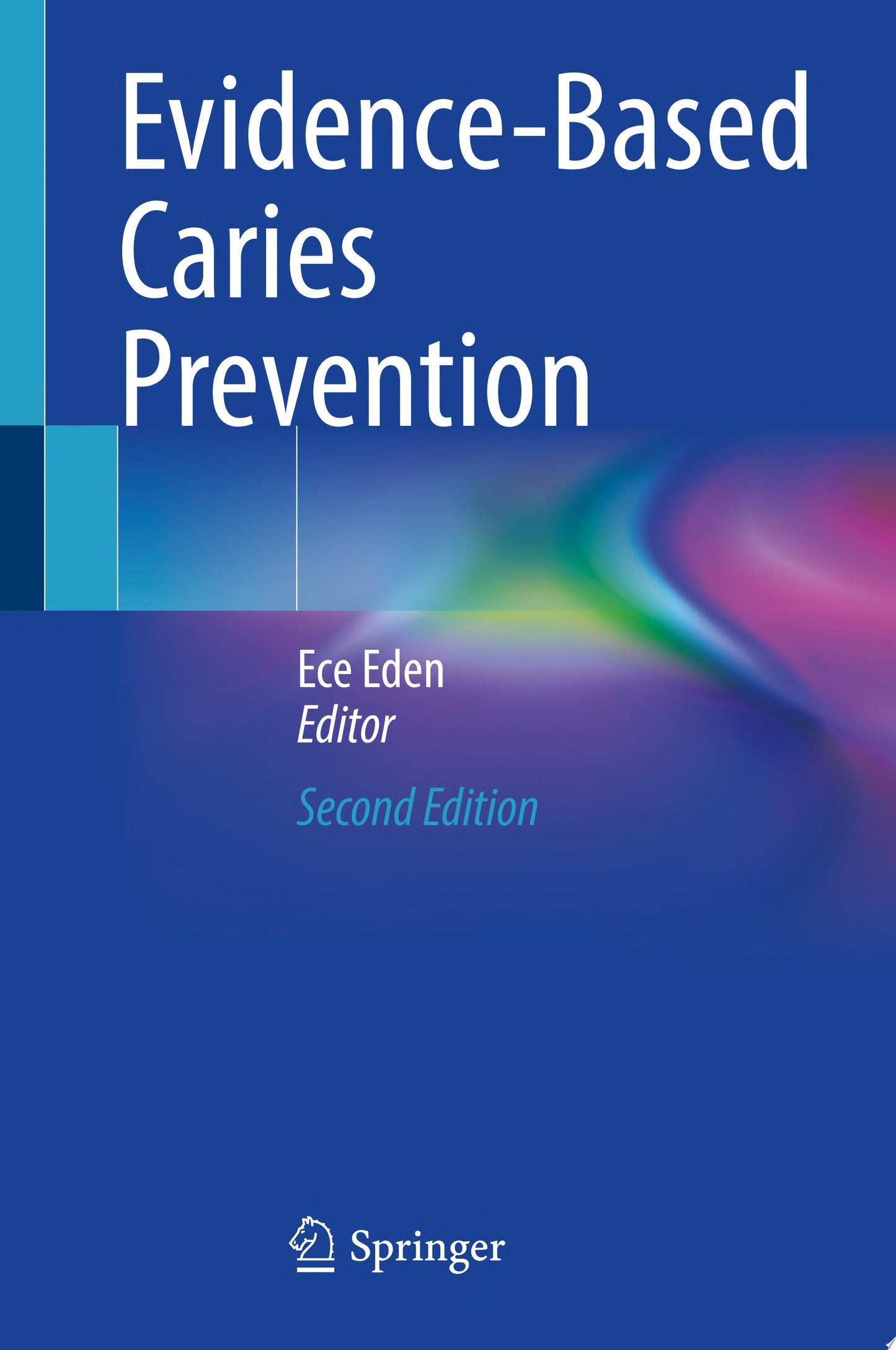 Evidence-Based Caries Prevention
