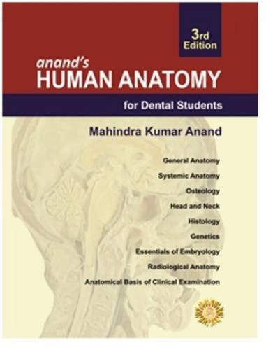 Anand’s Human Anatomy for Dental Students, 3rd Edition