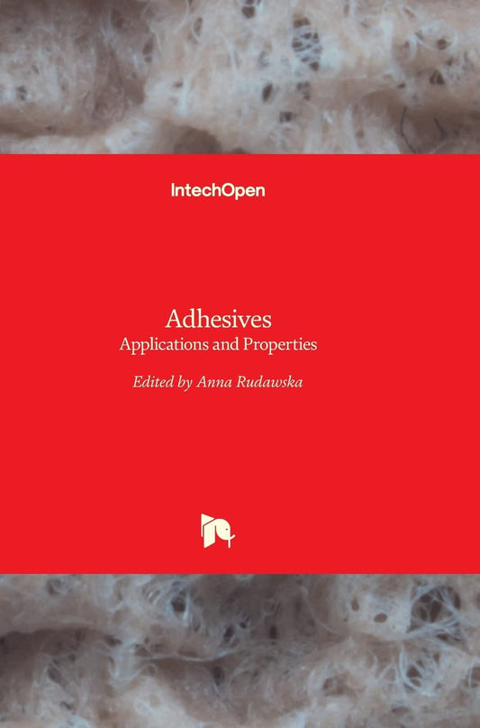 Adhesives - Applications and Properties