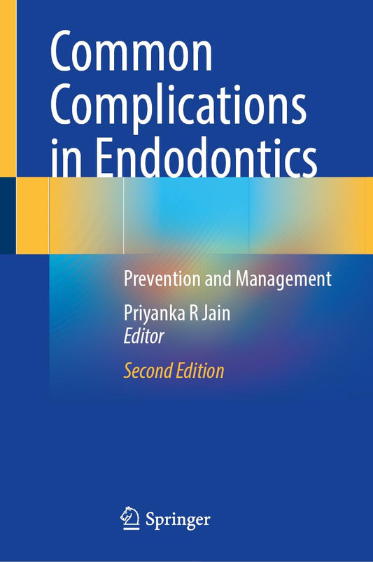 Common Complications in Endodontics: Prevention and Management, 2nd Edition