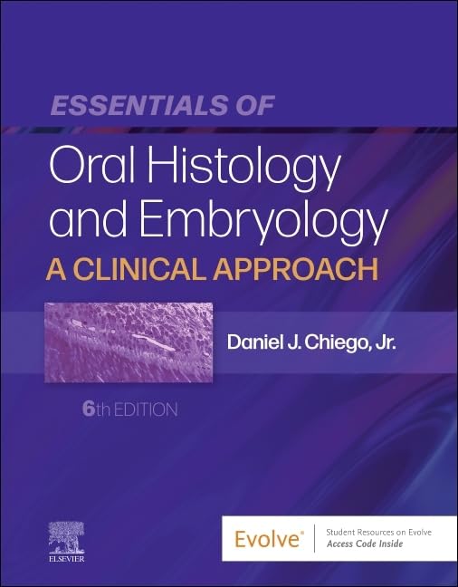 Essentials of Oral Histology and Embryology: A Clinical Approach 6th Edition