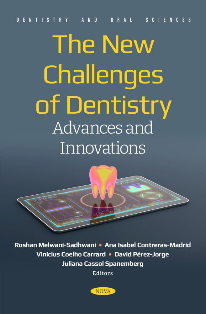 The New Challenges of Dentistry: Advances and Innovations