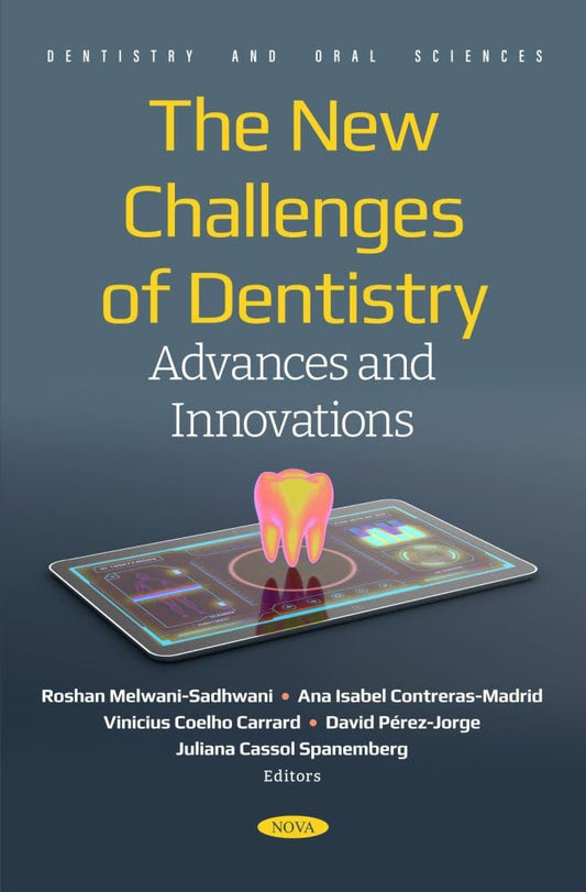 The New Challenges of Dentistry: Advances and Innovations