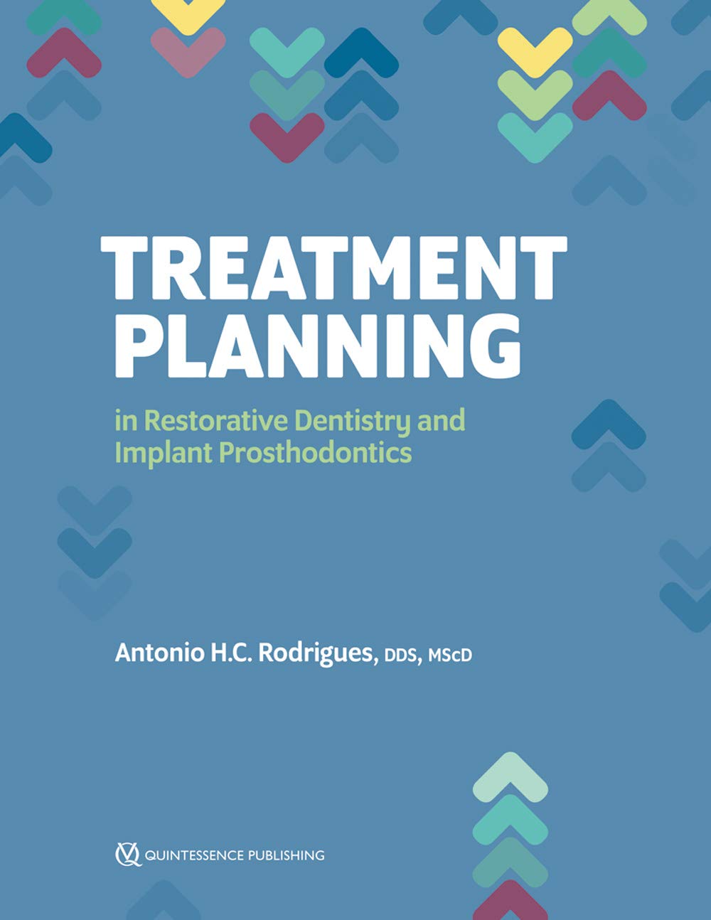 Treatment Planning in Restorative Dentistry and Implant Prosthodontics 1st Edition