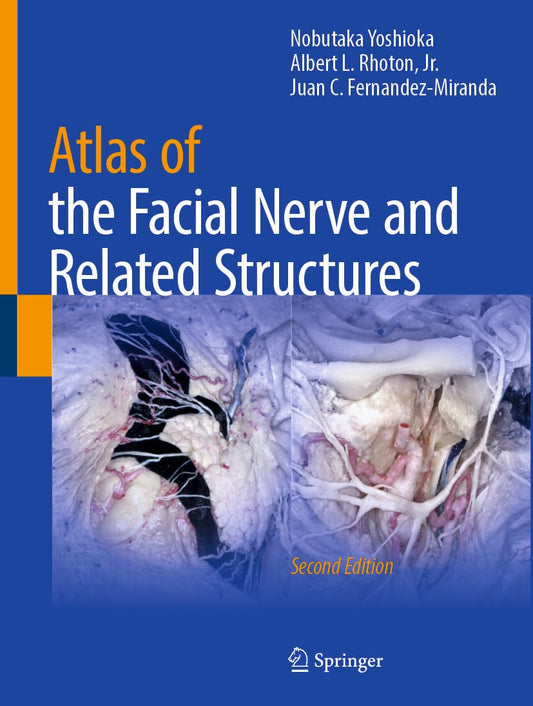 Atlas of the Facial Nerve and Related Structures, 2nd Edition