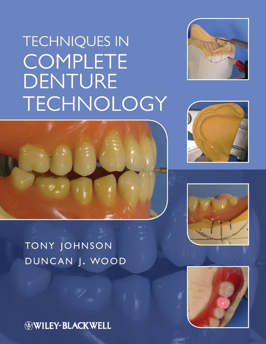 Techniques in Complete Denture Technology 1st Edition