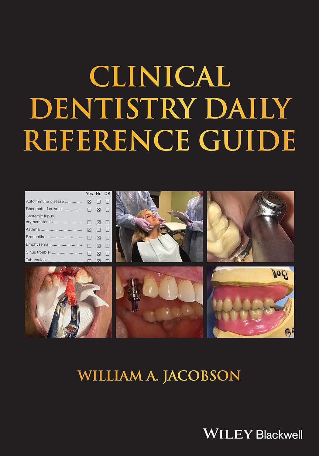 Clinical Dentistry Daily Reference Guide 1st Edition