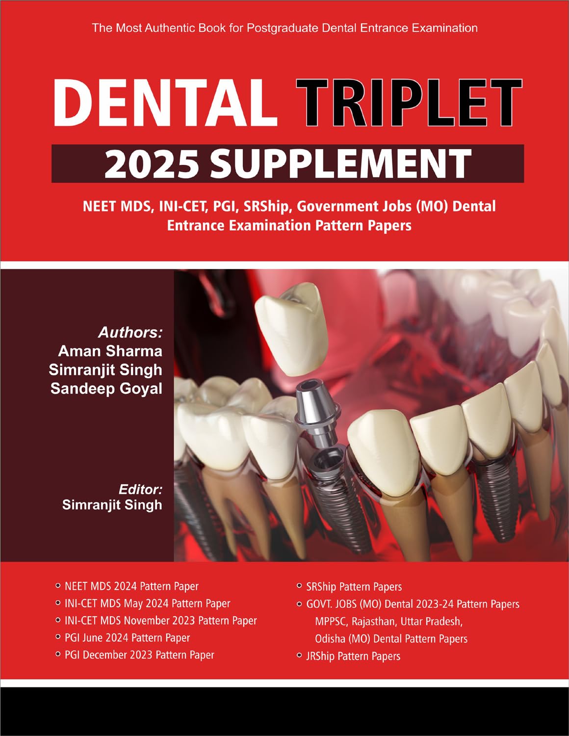 Dental Triplet 2025 Supplement - NEET MDS, INI-CET, PGI, SRShip, Government Jobs (MO) Dental Entrance Exam Pattern Papers
