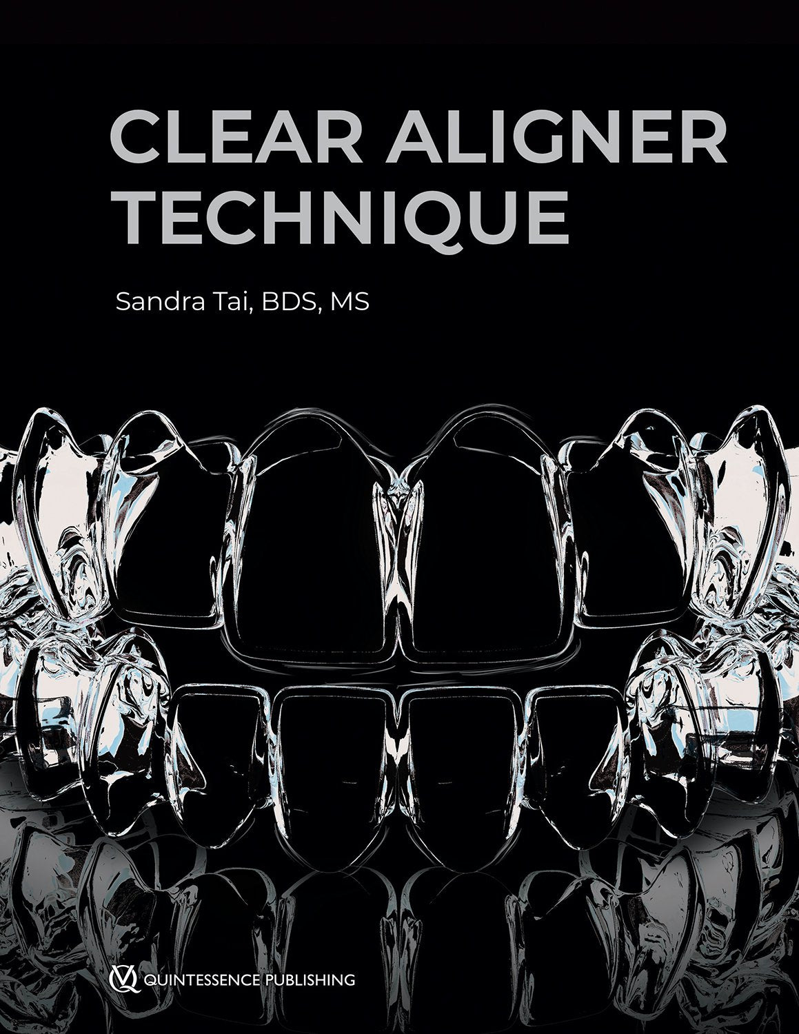 Clear Aligner Technique 1nd Edition