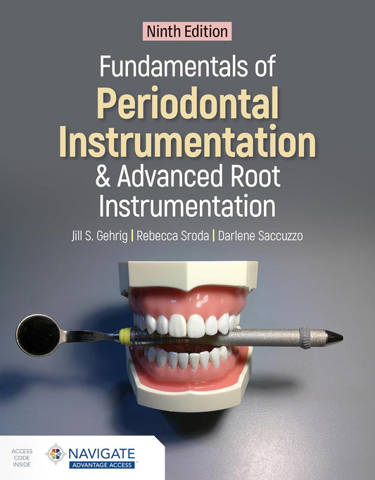 Fundamentals of Periodontal Instrumentation and Advanced Root Instrumentation 9th Edition