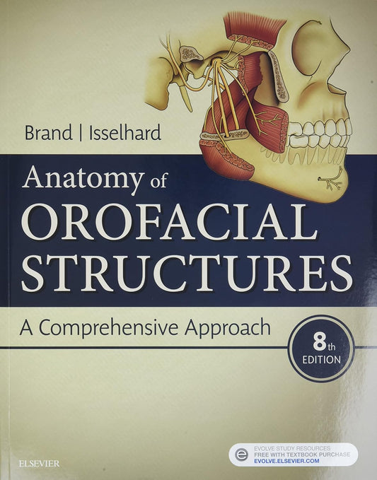 Anatomy of Orofacial Structures: A Comprehensive Approach 8th Edition