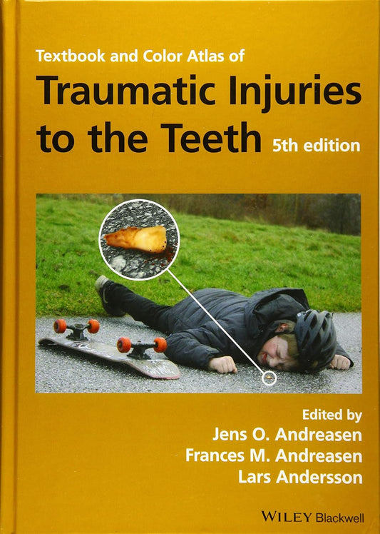 Textbook and Color Atlas of Traumatic Injuries to the Teeth 5th Edition