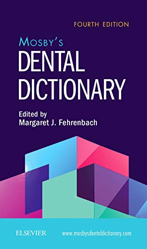 Mosby’s Dental Dictionary, 4th Edition