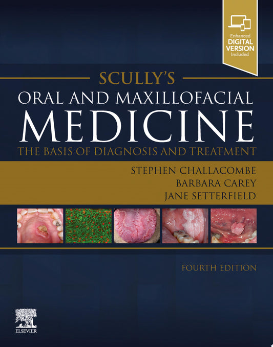 Scully's Oral and Maxillofacial Medicine: The Basis of Diagnosis and Treatment - E-Book