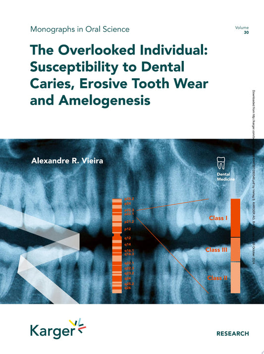 The Overlooked Individual: Susceptibility to Dental Caries, Erosive Tooth Wear and Amelogenesis