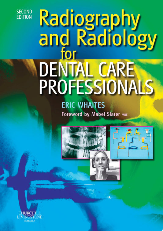 Radiography and Radiology for Dental Care Professionals E-BOOK